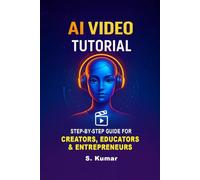 AI Video Tutorials: Step-by-Step Guide for Creators, Educators & Entrepreneurs
