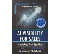 AI Visibility for Sales: How to Build Trust, Stand Out, and Win More Clients in an Al-Driven World
