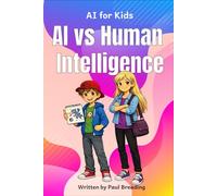 AI vs Human Intelligence: Exploring the Difference Between Human and AI Intelligence (AI for Kids Series)