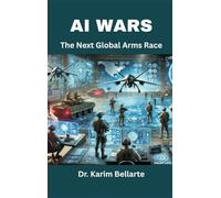 AI Wars: The Next Global Arms Race