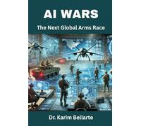 AI Wars: The Next Global Arms Race