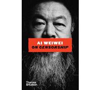 Ai Weiwei on Censorship: A Sunday Times Bestseller (Pocket Perspectives)