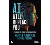 AI Will Replace You /anglais: A Framework for Leaders in Times of Agentic AI (Lannoo Campus)