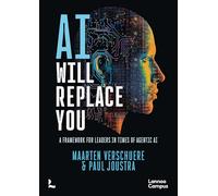 AI Will Replace You /anglais: A Framework for Leaders in Times of Agentic AI (Lannoo Campus)