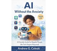 AI Without The Anxiety: No Tech Degree Required