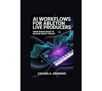 AI Workflows for Ableton Live Producers: From Rough Ideas to Release-Ready Tracks