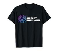 AI Ya Inteligente Tecnología Humor Friki Broma Camiseta