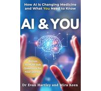 AI & YOU: How AI Is Changing Medicine-and What You Need to Know