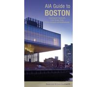 Guía AIA Boston – Monumentos contemporáneos, diseño urbano, parques y edificios históricos – Inglés