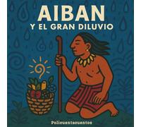 Aiban y el gran diluvio (Andula)