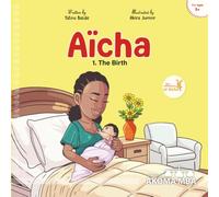 Aicha: The Birth: An African Story of Family, Love and New Beginnings
