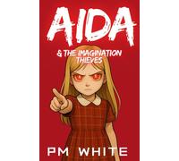 AIDA: And The Imagination Thieves