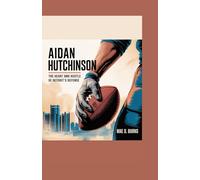 AIDAN HUTCHINSON: The Heart and Hustle of Detroit's Defense
