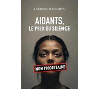 AIDANTS, le prix du silence