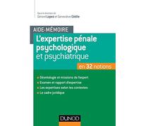 Aide-mémoire - L'expertise pénale psychologique et psychiatrique - en 32 notions