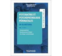 Aide-mémoire - Psychiatrie et psychopathologie périnatales - 2e éd.: en 51 notions
