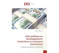 Aide publique au développement, institutions et croissance économique: en Afrique subsaharienne (1996-2019)