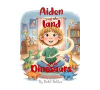 Aiden and the Land of the Dinosaurs