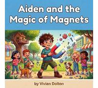 Aiden and the Magic of Magnets