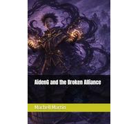 AidenG and the Broken Alliance (The AidenG Chronicles)