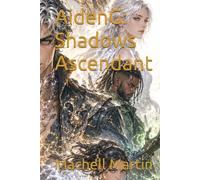 AidenG: Shadows Ascendant (The AidenG Chronicles)