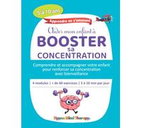 Aider mon enfant à améliorer sa Concentration: Livre + Cahier d'exercices de Neuro Gym et exercices pour favoriser l'attention chez les enfants de 5 à ... troubles de l'attention et hyperactivité