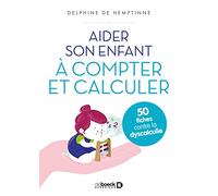 Aider son enfant à compter et calculer: 50 fiches contre la dyscalculie