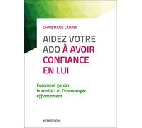 Aidez votre ado à avoir confiance en lui: Comment garder le contact et l'encourager efficacement