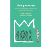 Aiding Autocrats: Migration Management, Governance, and Repression in Africa