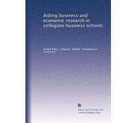 Aiding business and economic research in collegiate business schools