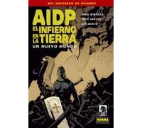 AIDP 15 - EL INFIERNO EN LA TIERRA 1 | Mike Mignola, John Arcudi