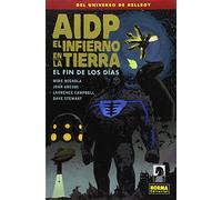 AIDP 30. EL INFIERNO EN LA TIERRA 13:EL FIN DE LOS DÍAS