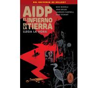 AIDP 32. El infierno en la tierra 15: llega la hora | Mike Mignola, John Arcudi, Laurence Campbell