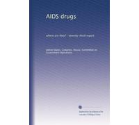 AIDS drugs: where are they? : seventy-third report
