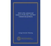 Aids in the commercial analysis of oils, fats, and their commercial products