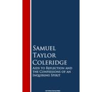 Aids To Reflection And The Confessions Of An Inquiring Spirit (ebook)