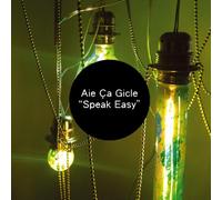 Aie Ca Gicle - Speak Easy [Vinilo]
