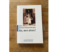 Aïe, mes aïeux !: Liens transgénérationnels, secrets de famille, syndrome d'anniversaire, transmission des traumatismes et pratique du génosociogramme