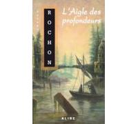 Aigle Des Profondeurs (l) (ebook)