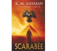 Aigle Sombre - Livre IV: Scarabée