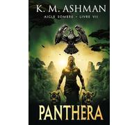 Aigle Sombre - Livre VII: Panthera
