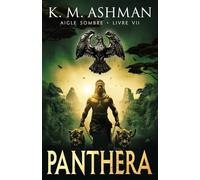 Aigle Sombre - Livre VII: Panthera