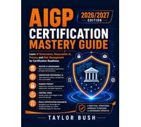 AIGP Certification Mastery Guide: Learn AI Governance, Responsible AI, Privacy, and Risk Management for Certification Readiness