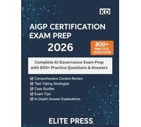 AIGP CERTIFICATION STUDY GUIDE 2026: Complete AI Governance Exam Prep with 800+ Practice Questions & Answers