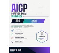 AIGP Practice Questions: An Unofficial Study Workbook - 300 Practice Questions, Answer Keys & Explanations for the AI Governance Professional Exam