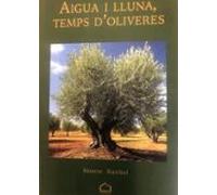 Aigua I Lluna Temps D Oliveres