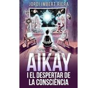 AIKAY I EL DESPERTAR DE LA CONSCIÈNCIA [CATALÀ]: 1