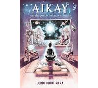 Aikay y el despertar de la consciencia