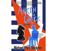 Aiken in Check: Book 3 the Spy Game Trilogy (The Aiken Trilogy)