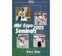 Aiki Expo 2003 Seminars Vol.1 by Keji Ushiro